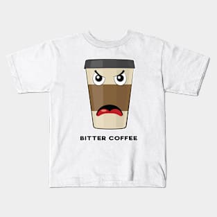 Bitter Coffee - Funny Coffe Pun Kids T-Shirt